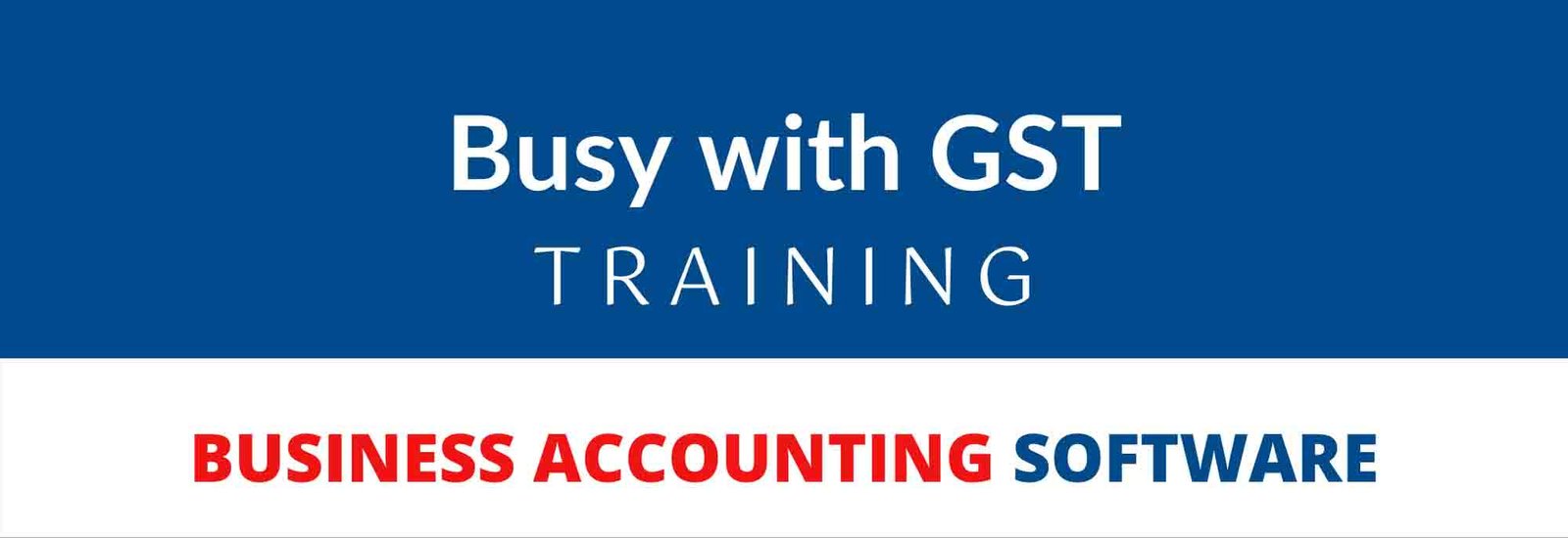 Busy with Gst Training​